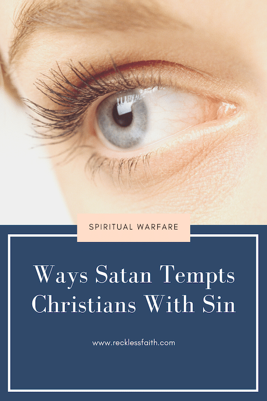  Ways Satan Tempts Christians With Sin