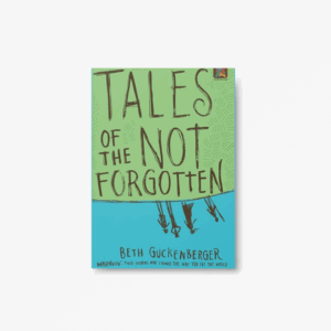 Tales of the Not Forgotten