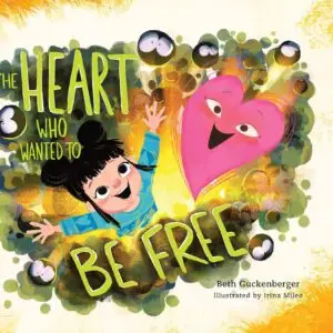 The Heart Who Wanted to Be Free (StrongHeart Stories) (Volume 4)