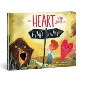 The Heart Who Wanted to Find a Way (StrongHeart Stories) (Volume 3)