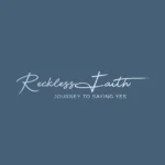 Reckless Faith